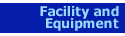 Facility and Equipment